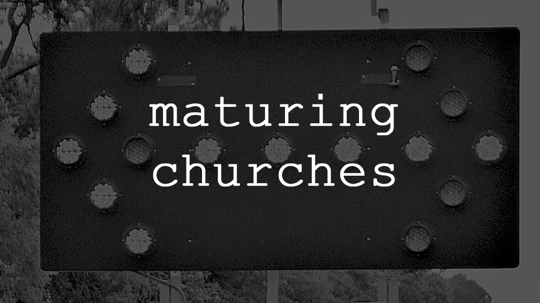 Signals for a Maturing Church